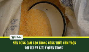Nên dùng cám gạo trông công thức cám trộn không